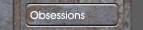 Obsessions